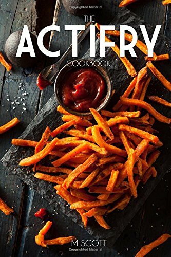 The actifry cookbook scott - the,